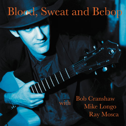 Blood, Sweat & Bebop - Adam Rafferty Jazz Guitar - MP3 Download (1997)