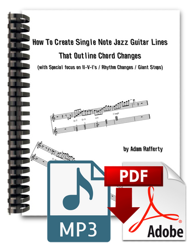 How to Create Single Note  Jazz Guitar Lines That  Outline Chord Changes - PDF & MP3s